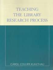 Teaching the Library Research Process