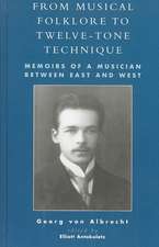 From Musical Folklore to Twelve Tone Technique