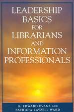 Leadership Basics for Librarians and Information Professionals