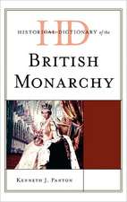 Historical Dictionary of the British Monarchy