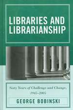 Libraries and Librarianship