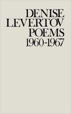 Denise Levertov Poems 1960–1967