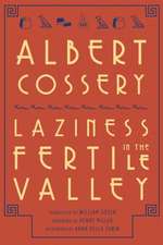 Laziness in the Fertile Valley