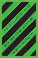 A Fierce Green Place – New and Selected Poems