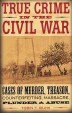 True Crime in the Civil War