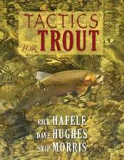 Tactics for Trout