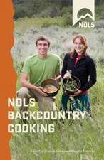 NOLS Backcountry Cooking