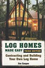 Log Homes Made Easy