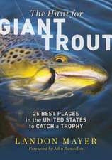 HUNT FOR GIANT TROUT 25 BEST