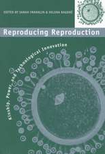 Reproducing Reproduction – Kinship, Power, and Technological Innovation