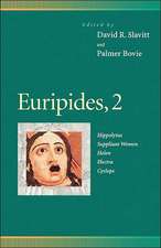 Euripides, 2 – Hippolytus, Suppliant Women, Helen, Electra, Cyclops