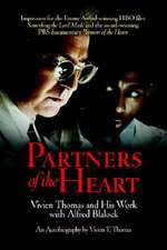 Partners of the Heart – Vivien Thomas and His Work with Alfred Blalock