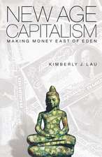 New Age Capitalism – Making Money East of Eden