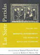 Las Siete Partidas, Volume 2 – Medieval Government: The World of Kings and Warriors (Partida II)