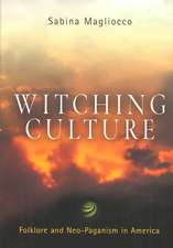 Witching Culture – Folklore and Neo–Paganism in America