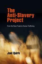 The Anti–Slavery Project – From the Slave Trade to Human Trafficking