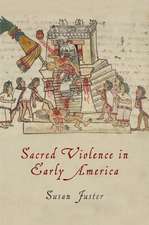 Sacred Violence in Early America