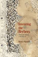 Inventing the Berbers – History and Ideology in the Maghrib