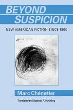 Beyond Suspicion – New American Fiction Since 196