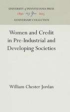 Women and Credit in Pre–Industrial and Developing Societies