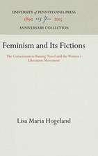 Feminism and Its Fictions – The Consciousness–Raising Novel and the Women`s Liberation Movement