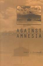 Against Amnesia – Contemporary Women Writers and the Crises of Historical Memory