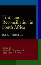 Truth and Reconciliation in South Africa – Did the TRC Deliver?