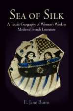 Sea of Silk – A Textile Geography of Women`s Work in Medieval French Literature