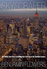 Skyscraper – The Politics and Power of Building New York City in the Twentieth Century