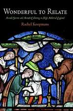 Wonderful to Relate – Miracle Stories and Miracle Collecting in High Medieval England