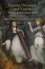 Dreams, Dreamers, and Visions – The Early Modern Atlantic World