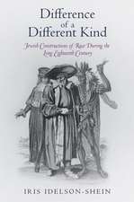 Difference of a Different Kind – Jewish Constructions of Race During the Long Eighteenth Century