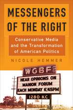 Messengers of the Right – Conservative Media and the Transformation of American Politics