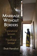 Marriage Without Borders – Transnational Spouses in Neoliberal Senegal