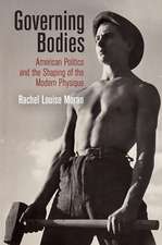 Governing Bodies – American Politics and the Shaping of the Modern Physique