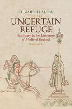 Uncertain Refuge – Sanctuary in the Literature of Medieval England