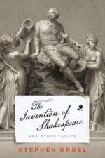 The Invention of Shakespeare, and Other Essays