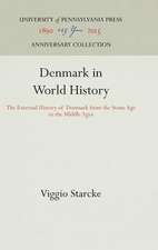 Denmark in World History – The External History of Denmark from the Stone Age to the Middle Ages