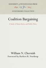 Coalition Bargaining – A Study of Union Tactics and Public Policy