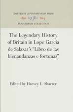 The Legendary History of Britain in Lope Garcia de Salazar`s "Libro de las bienandanzas e fortunas"