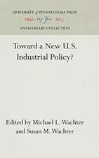 Toward a New U.S. Industrial Policy?