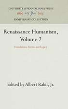 Renaissance Humanism, Volume 2 – Foundations, Forms, and Legacy