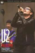 U2 and Philosophy: How to Decipher an Atomic Band