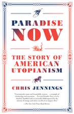 Paradise Now: The Story of American Utopianism