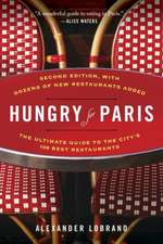 Hungry for Paris: The Ultimate Guide to the City's 109 Best Restaurants