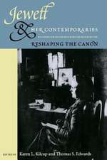 Jewett and Her Contemporaries: Reshaping the Canon