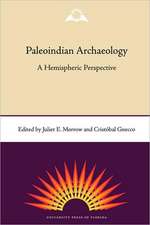 Paleoindian Archaeology: A Hemispheric Perspective