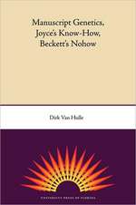 Manuscript Genetics, Joyce's Know-How, Beckett's Nohow