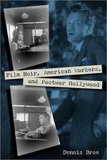 Film Noir, American Workers, and Postwar Hollywood