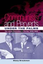 Communists and Perverts Under the Palms: The Johns Committee in Florida, 1956-1965